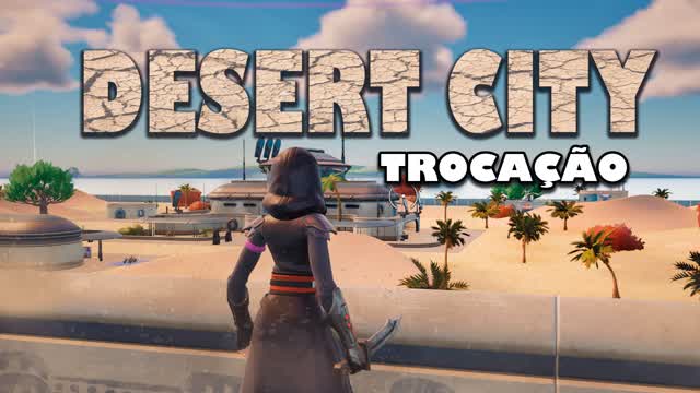 DESERT CITY TROCAÇÃO