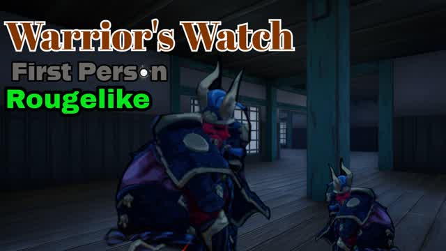 Warrior's Watch First Person Rougelike