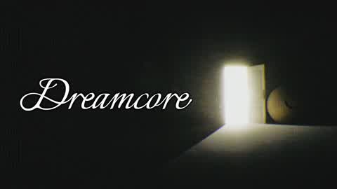 Dreamcore