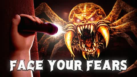 FACE YOUR FEARS [HORROR]