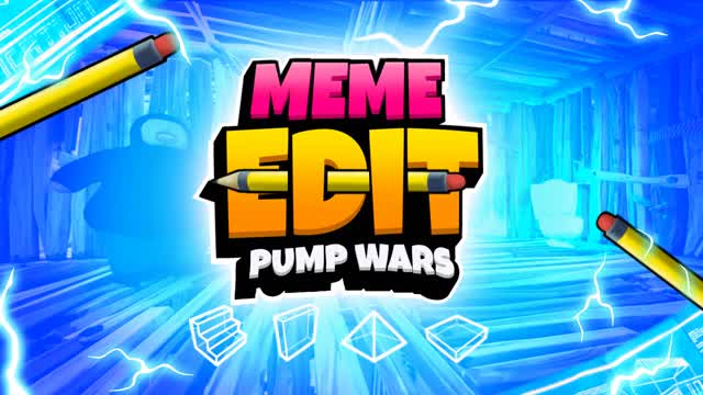 EDIT PUMP WARS MEME