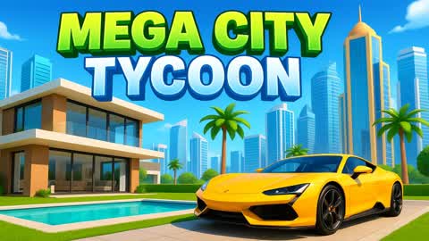 🏙️SUPER MEGA CITY TYCOON⭐