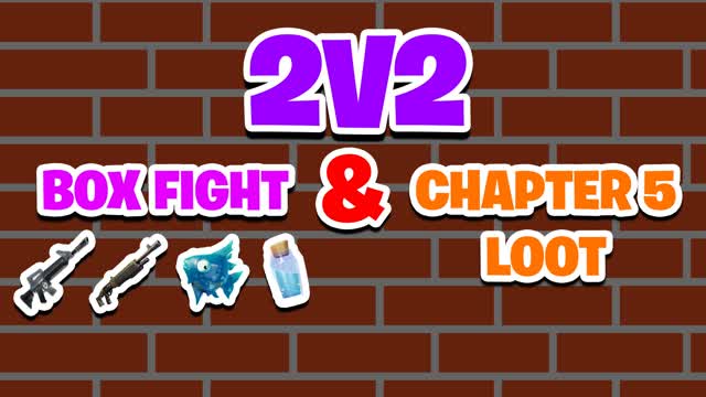 2V2 BOX FIGHTS AND CHAPTER 5 WEAPONS