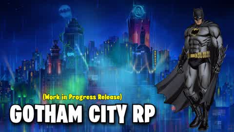 (WIP)🦇Gotham City Mega RP🌃