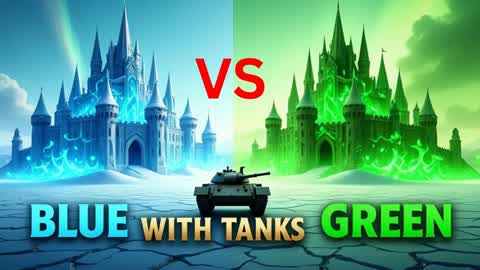 BLUE VS GREEN WITH TANKS