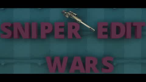 sniper edit wars