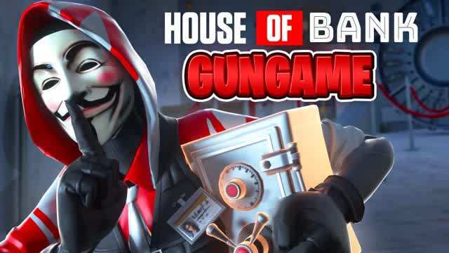 🏦👺GunGame - House of Bank👺🏦
