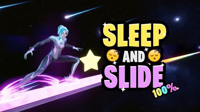 SLEEP AND SLIDE 100% 😴