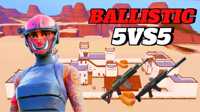BALLISTIC  5VS5đŻ