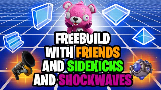 FREEBUILD with FRIENDS and SIDEKICKS