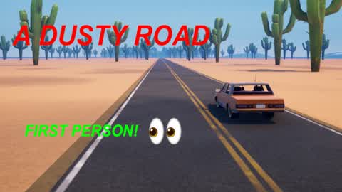 (FIRST PERSON!)A DUSTY ROAD🚗
