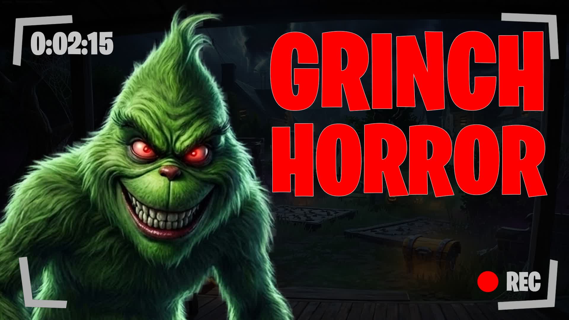 GRINCH CHRISTMAS [HORROR]