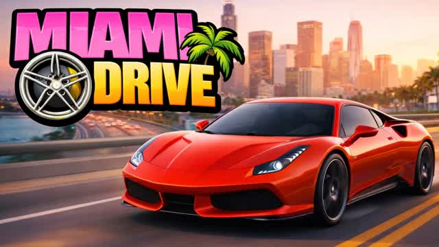 🌴MIAMI DRIVE - FREE-FOR-ALL💥