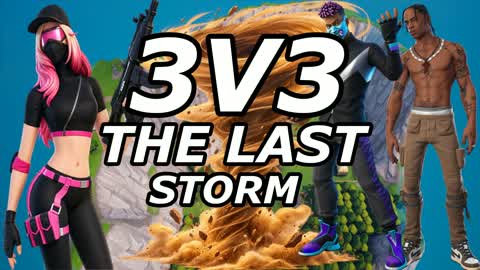 THE LAST STORM 🌪️ -3V3-