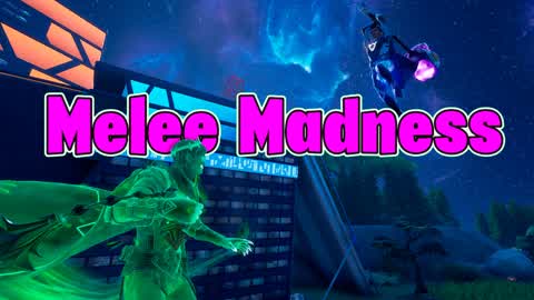 Melee Madness