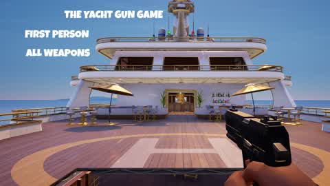 FIRST PERSON YACHT GUN GAME