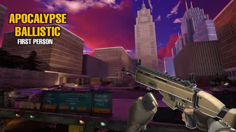 FIRST PERSON - APOCALYPSE BALLISTIC