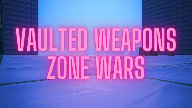 Vaulted Weapons Zone Wars