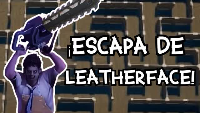 ⭐¡ESCAPA DE LEATHERFACE!⭐