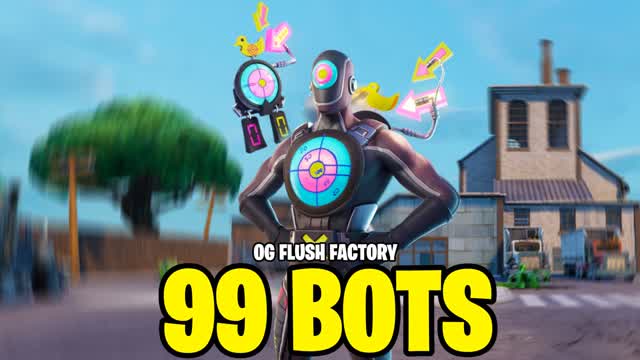 99 BOTS OG FLUSH FACTORY 🚽