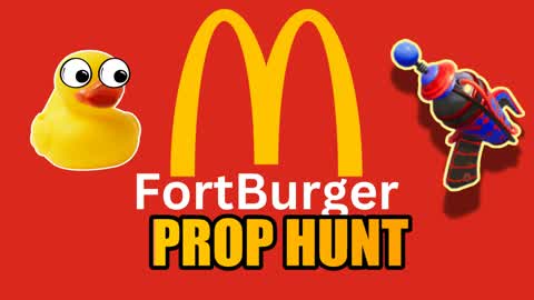 FORTBURGER PROP HUNT🍟