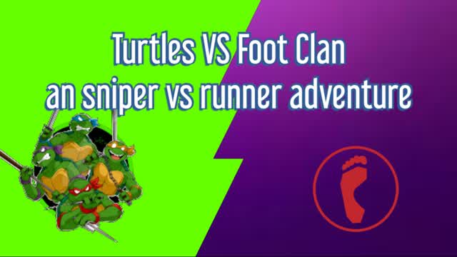 Turtles VS Foot Clan, Runners VS Gunners