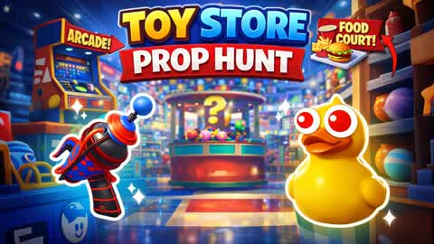 TOY STORE - PROP HUNT (IMPOSSIBLE)