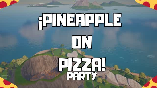 Pineapple On Pizza Party 🍕
