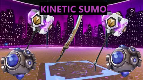 🥋🌃KINETIC SUMO🌃🥋