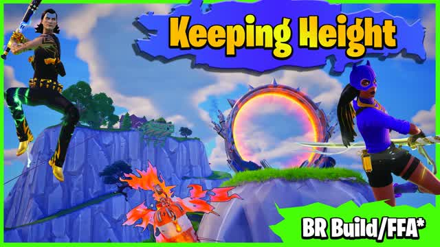 KEEPING HEIGHT BR BUILD/FFA*