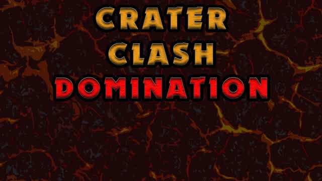 Capture 1 – DOMINATION - CRATER CLASH