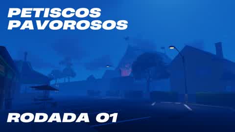 PETISCOS PAVOROSOS - RODADA 01