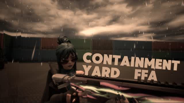 Containment Yard- First Person FFA