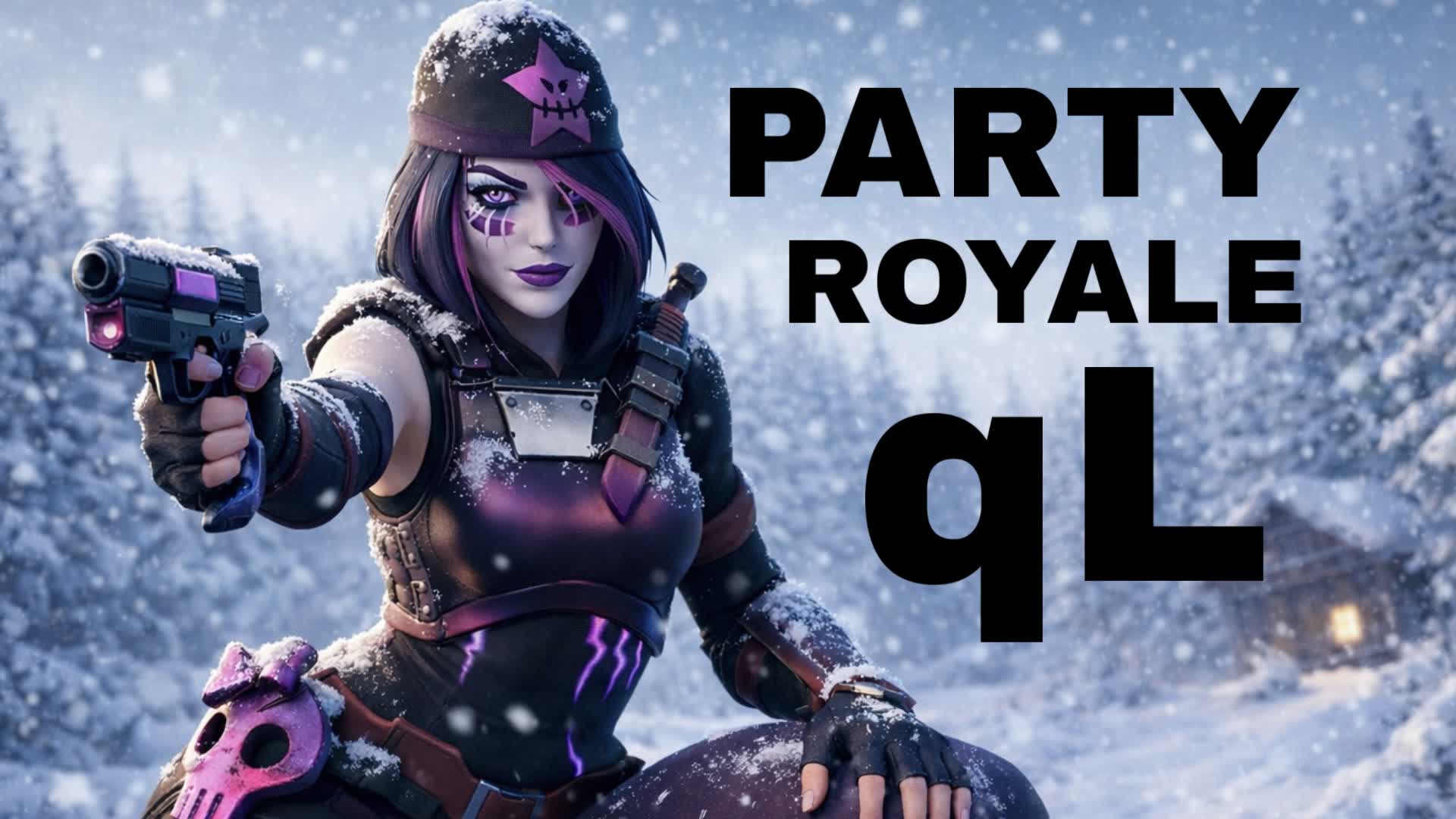 PARTY ROYALE QL ❄️