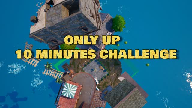 ONLY UP |10 MINUTES CHALLENGE |