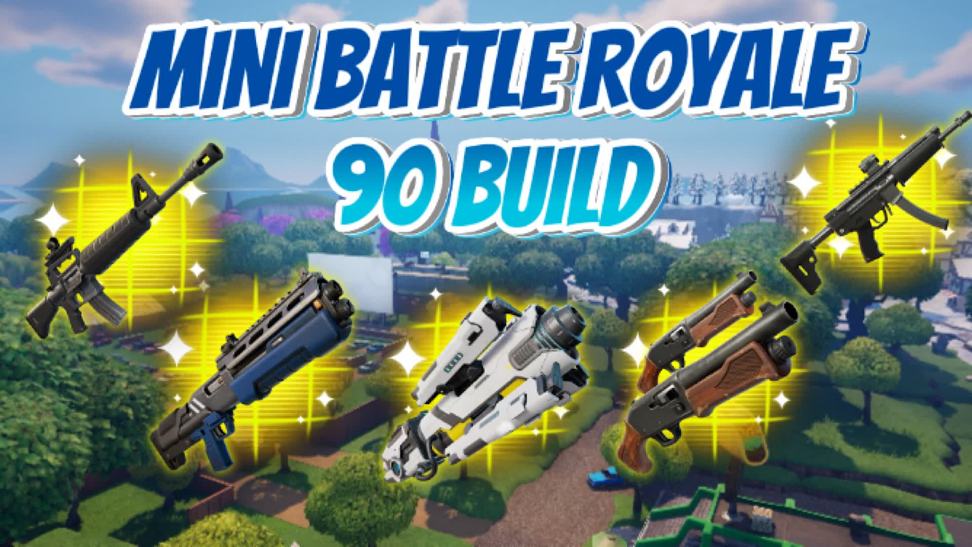 MINI BATTLE ROYALE 90 BUILD