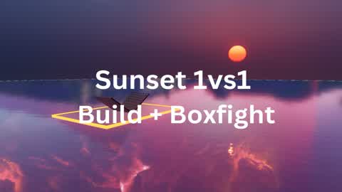 Sunset 1vs1 Build + Boxfight
