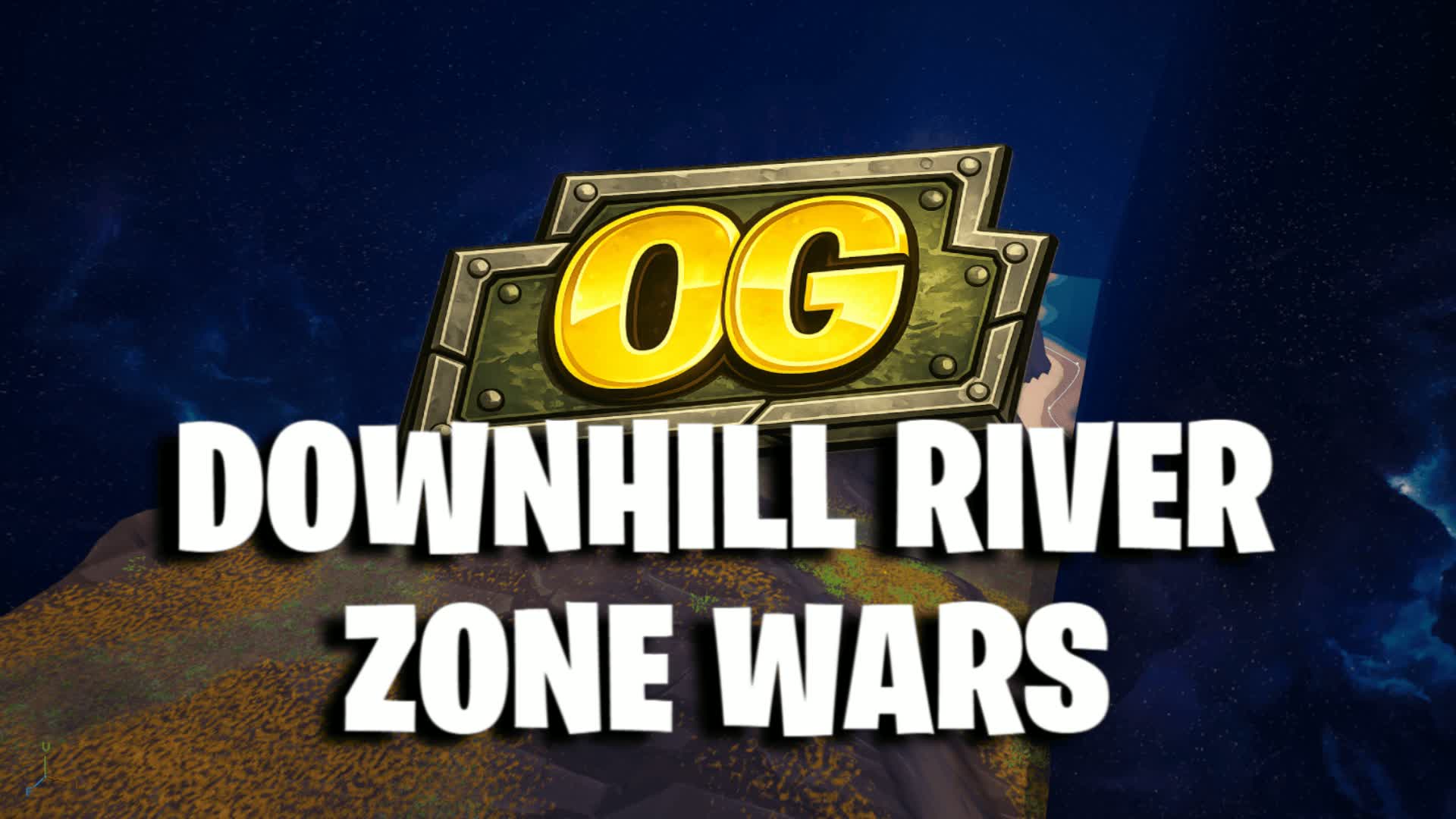 OG DOWNHILL RIVER ZONEWARS