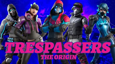 Trespassers 1 (The Origin)
