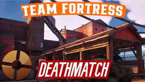 Team Fortress Deathmatch(TF2)