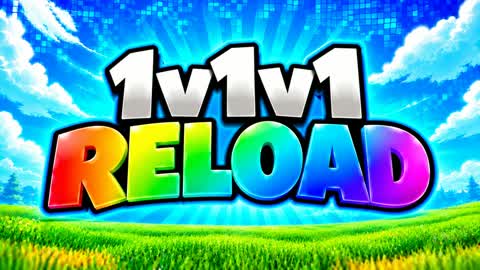 ULTIMATE RELOAD 1V1V1