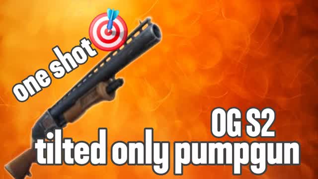 tilted only pumpgun OG S2 one shot🎯