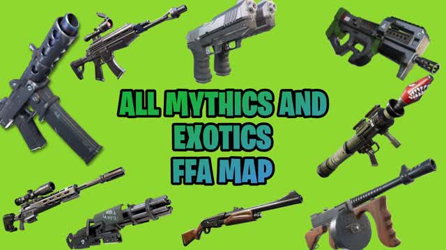 ALL Mythics & Exotics ThatsRiki FFA map
