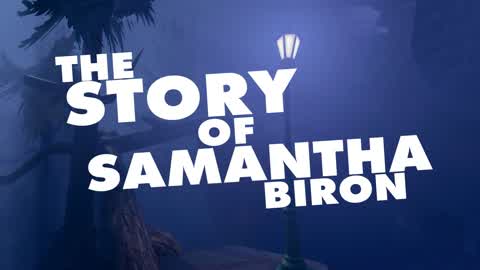 The Story Of Samantha Biron