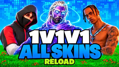 1V1V1 RELOAD ALL SKINS