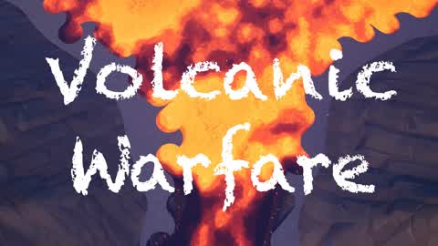 Volcanic Warfare
