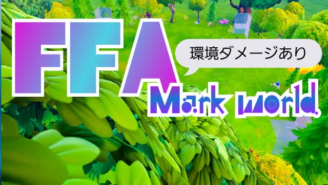 FFA～Mark world kankyoudamejiari
