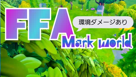 FFA～Mark world kankyoudamejiari