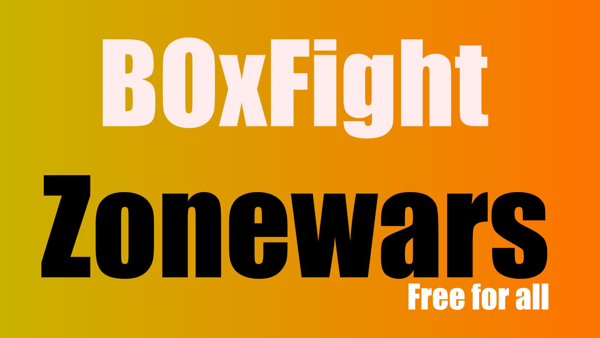 Box Fight /Zone Wars Battles