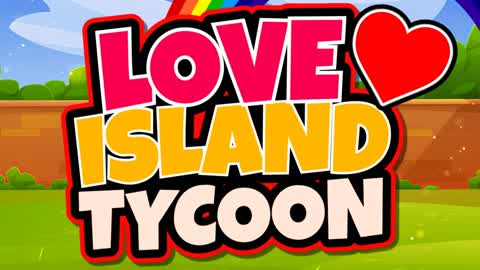💖LOVE ISLAND TYCOON💖